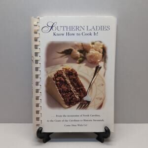 Southern Ladies Know How to Cook it Rosemary Newman and Sharon Strickland 1998